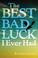 Go to record The best bad luck I ever had
