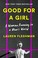Go to record Good for a girl : a woman running in a man's world