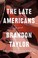 Go to record The late Americans