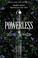 Go to record Powerless /