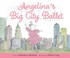 Go to record Angelina's Big City Ballet