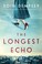 Go to record The longest echo : a novel