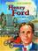 Go to record Henry Ford : the people's carmaker