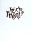 Go to record Trick or treat?