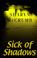 Go to record Sick of shadows