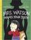 Go to record Mrs. Watson wants your teeth