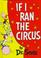 Go to record If I ran the circus
