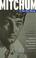 Go to record Mitchum : in his own words