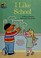 Go to record I like school : featuring Jim Henson's Sesame Street muppets