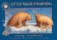 Go to record Little walrus warning