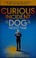 Go to record The curious incident of the dog in the night-time