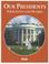 Go to record Our presidents : their lives and stories