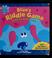 Go to record Blue's riddle game a dial the answer book : spin the wheel...