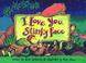Go to record I love you, Stinky Face