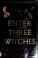 Go to record Enter three witches : a story of Macbeth