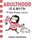 Go to record Adulthood is a myth : a "Sarah's Scribbles" collection