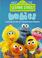 Go to record Meet the Sesame Street babies featuring Jim Henson's Sesam...