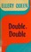 Go to record Double, double
