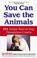 Go to record You can save the animals : 251 simple ways to stop thought...