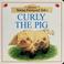 Go to record Curly the pig.