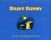 Go to record Brave bunny