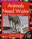 Go to record Animals Need Water.