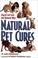 Go to record Natural pet cures : the dog & cat care the natural way