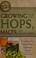 Go to record The complete guide to growing your own hops, malts, and br...