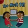 Go to record Too much TV!