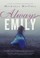 Go to record Always Emily : a novel of intrigue and romance