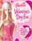 Go to record Barbie : Valentine's day fun.