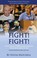 Go to record Fight! Fight! : discovering your inner strength when blind...