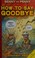 Go to record Benny and Penny in How to say goodbye : a Toon book