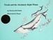 Go to record Tweak and the absolutely right whale