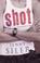 Go to record Shot : a novel
